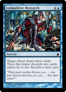 Compulsive Research
 Target player draws three cards. Then that player discards two cards unless they discard a land card.